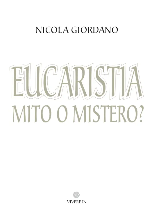 VivereIn Euntes Eucaristia mito o mistero libro comunione