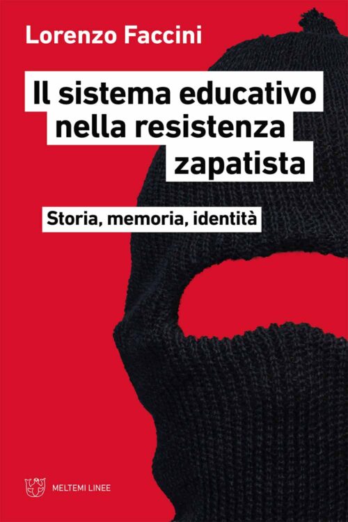 Meltemi Linee Il sistema educativo nella resistenza zapatista libro