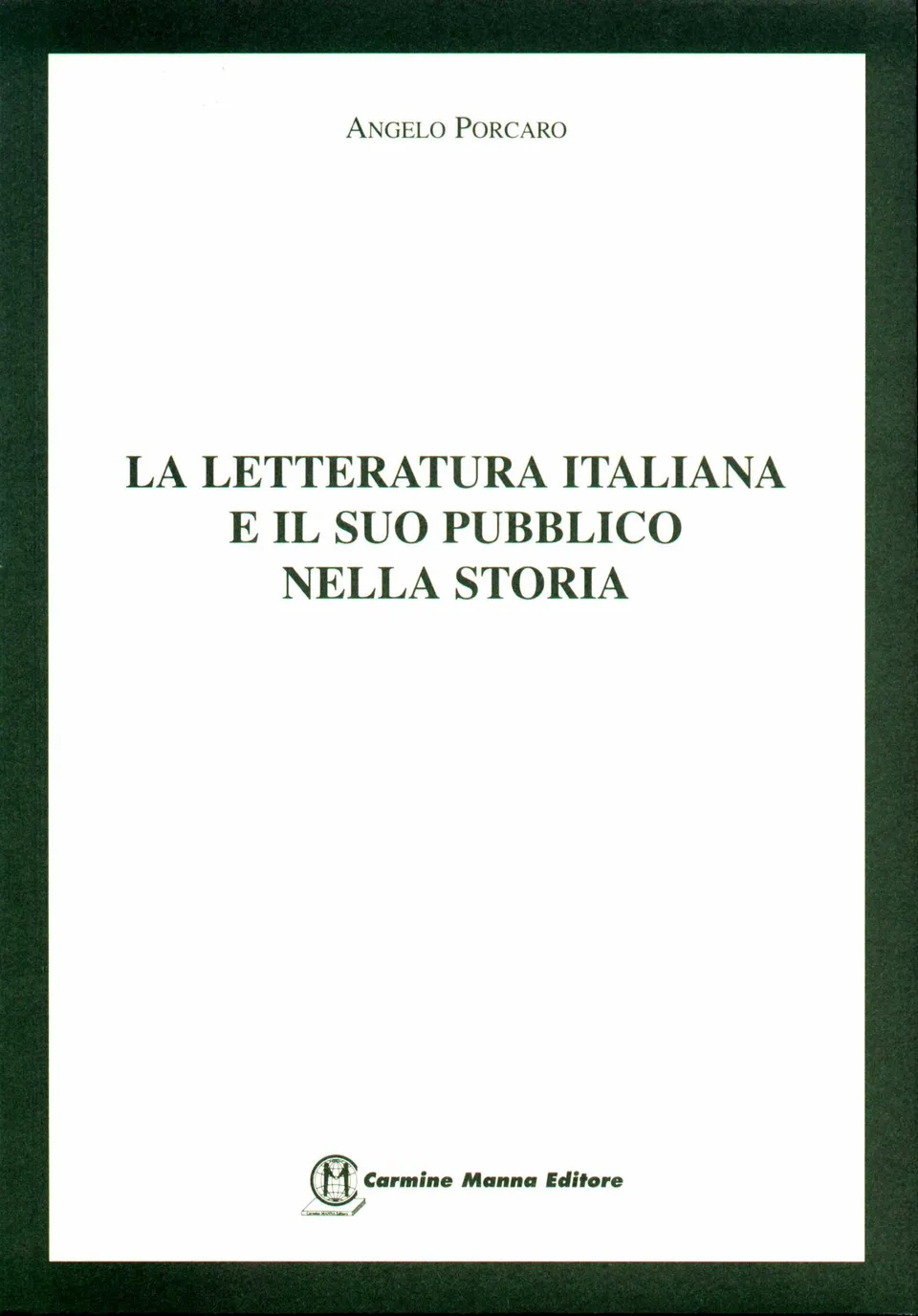 Manna Saggistica La letteratura italiana e il suo pubblico libro storia