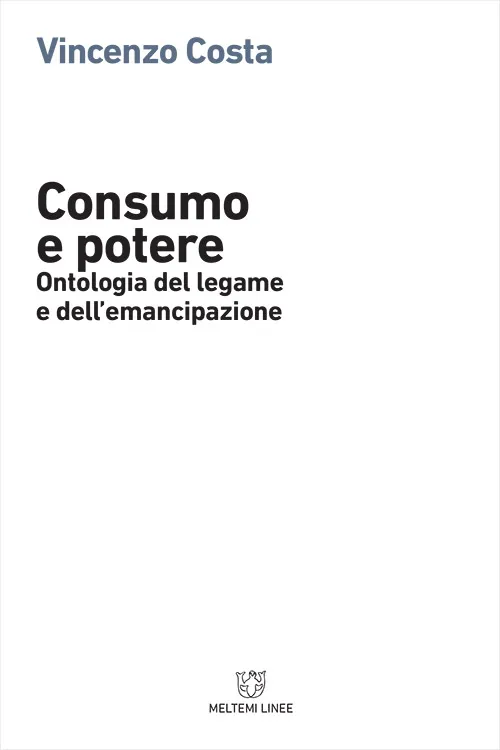 Meltemi Linee Consumo e potere libro saggio
