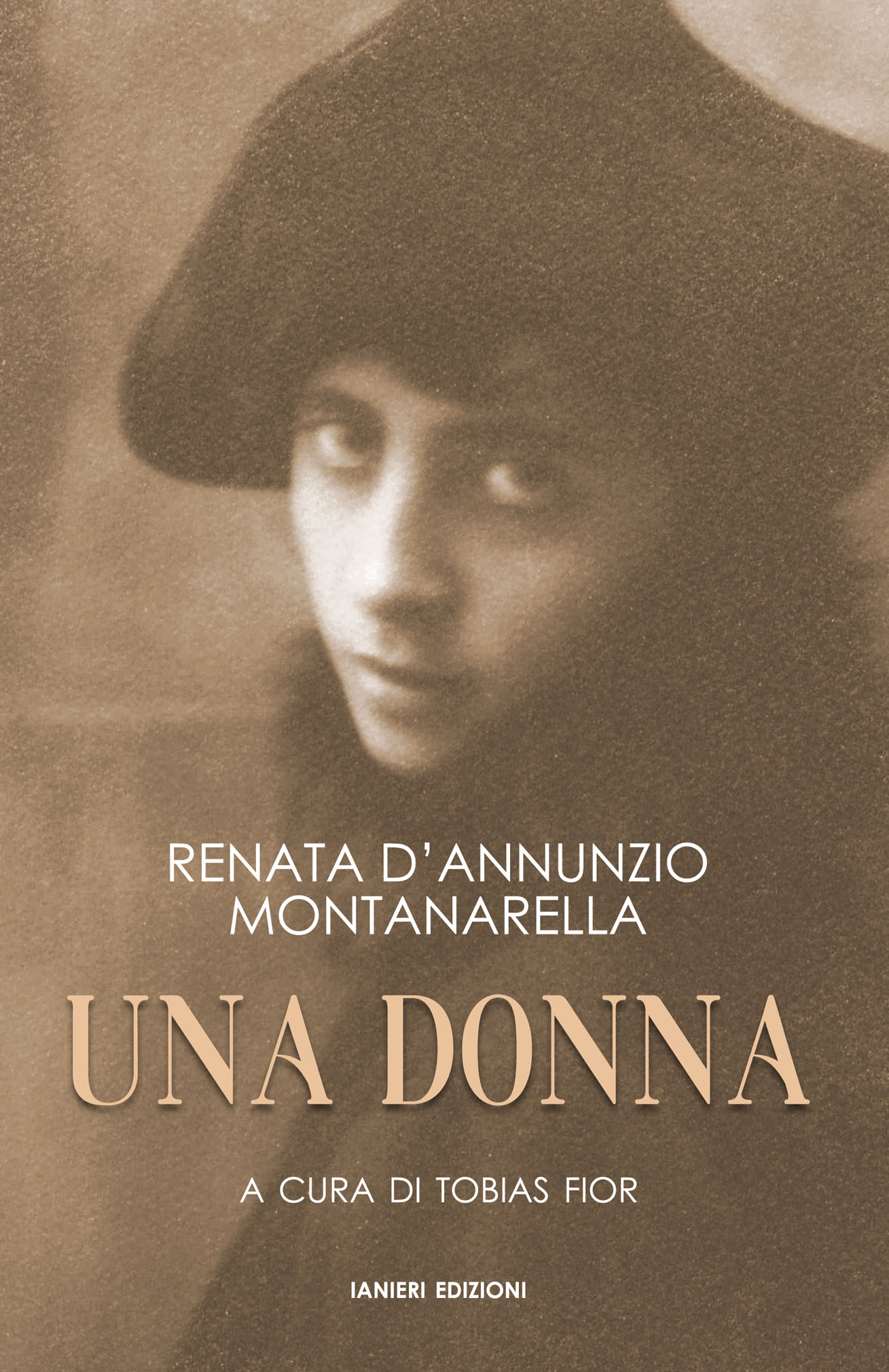Ianieri Forsythia Una donna Renata d'Annunzio romanzo inedito