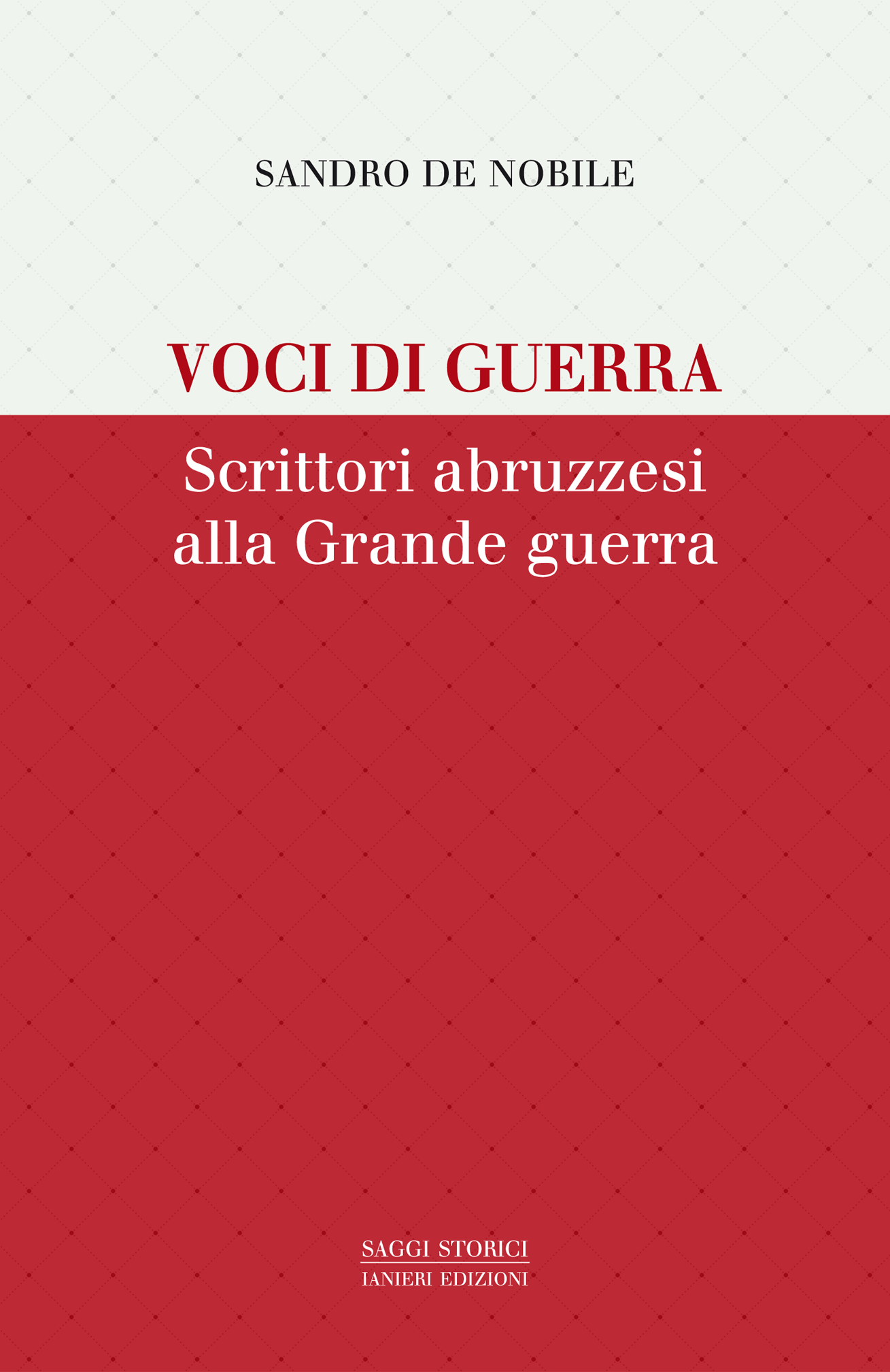 Ianieri Saggistica Voci di guerra libro scrittori abruzzesi