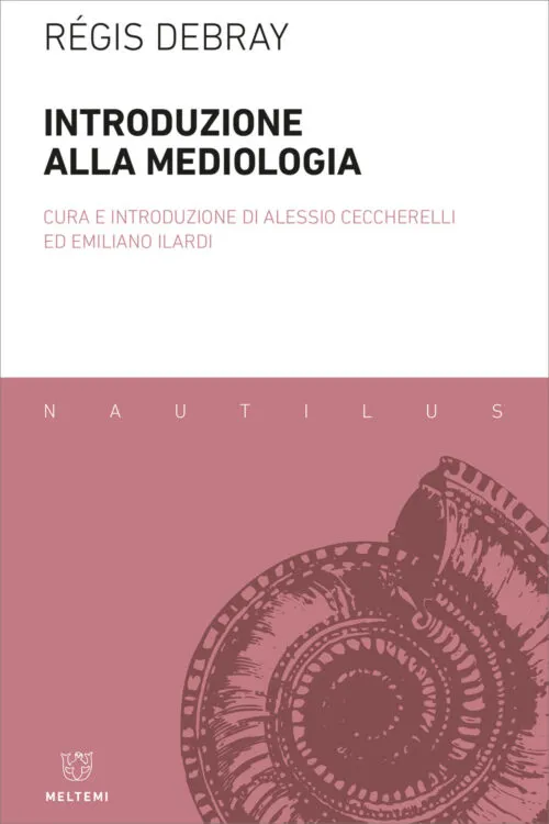 Meltemi Nautilus Introduzione alla mediologia libro manuale
