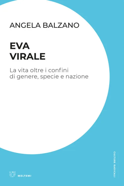 Meltemi Culture Radicali Eva virale libro edizione italiana