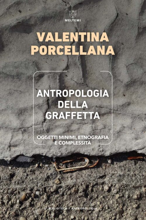 Meltemi Biblioteca Antropologia graffetta libro saggio