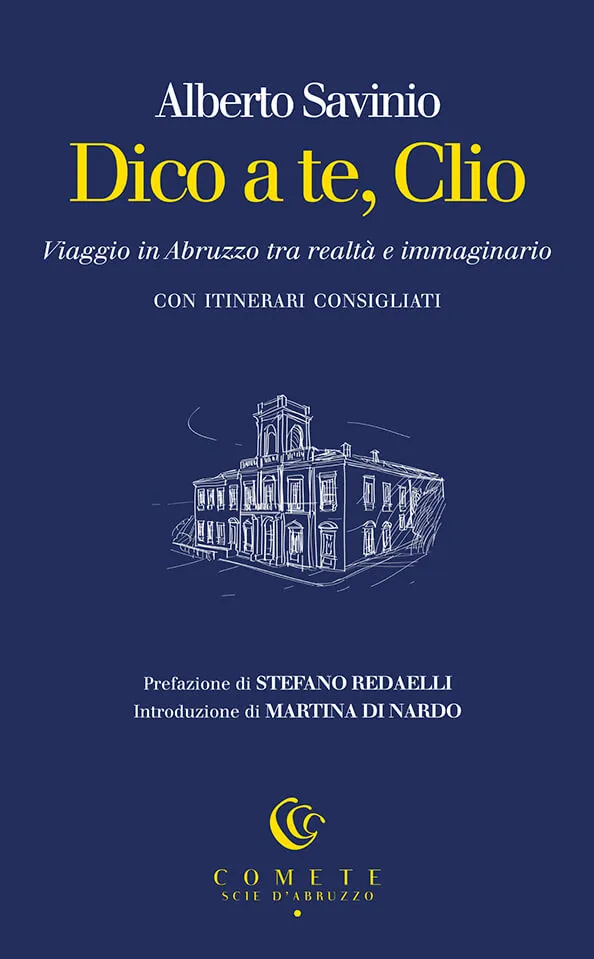 Ianieri Dico a te, Clio libro viaggio Abruzzo Savinio