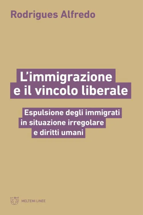 Meltemi Linee L’immigrazione e il vincolo liberale libro