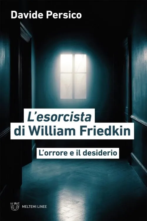 Meltemi Linee L’esorcista di William Friedkin libro