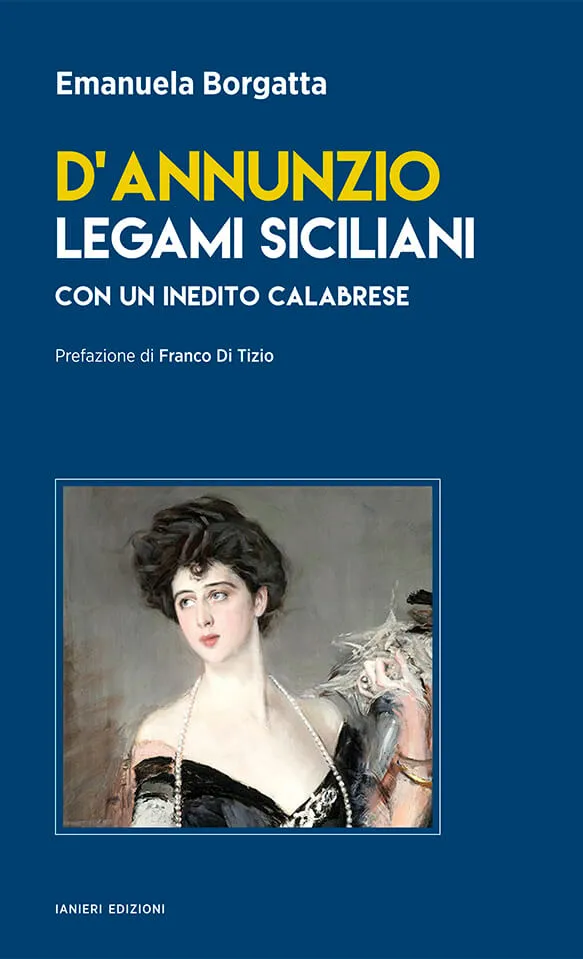 Ianieri Saggi D’Annunzio Legami siciliani saggio letterario