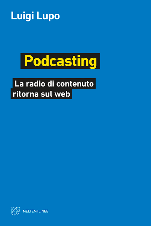 Meltemi Linee Podcasting libro media digitali