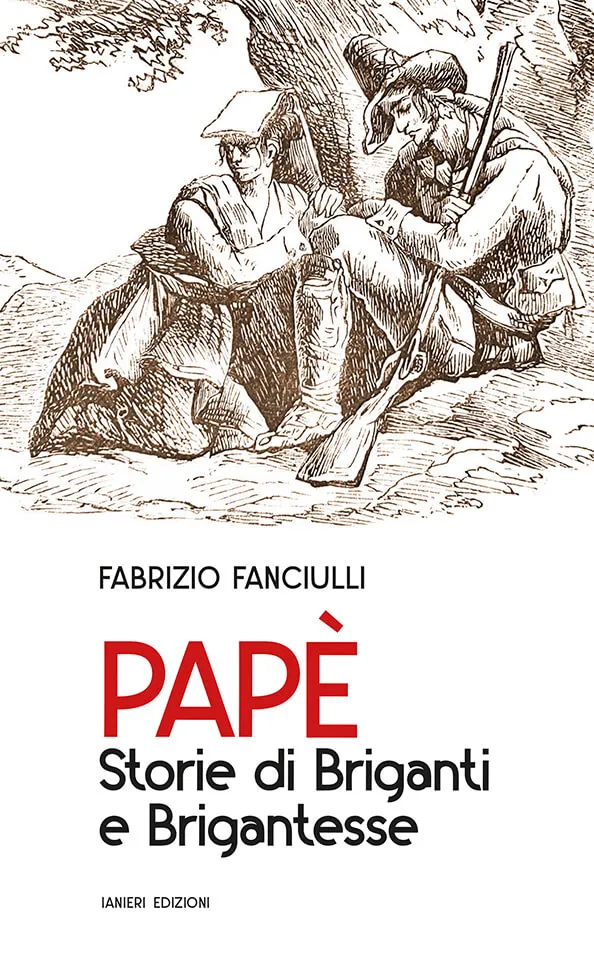 Ianieri Saggistica Papè Storie di Briganti libro Abruzzo