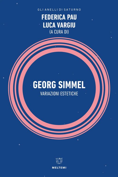 Meltemi Gli anelli di Saturno Georg Simmel libro sociologia