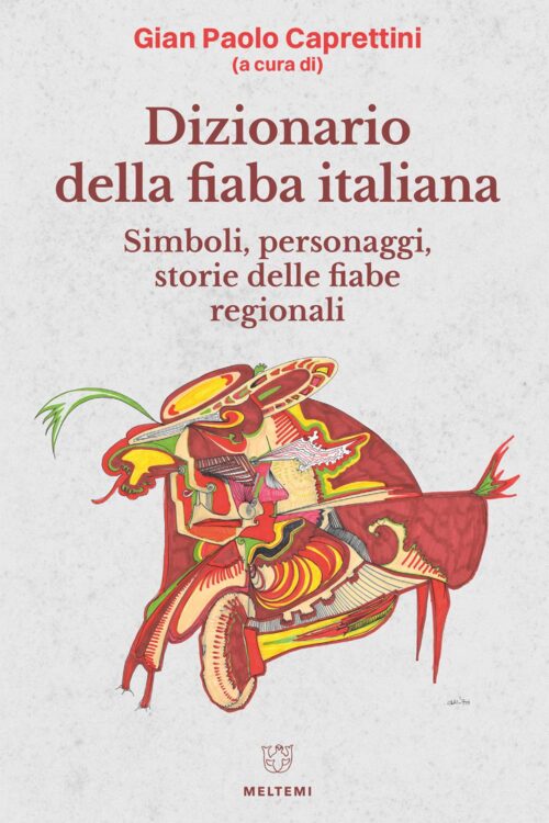 Meltemi Dizionario della fiaba italiana dizionario folklore