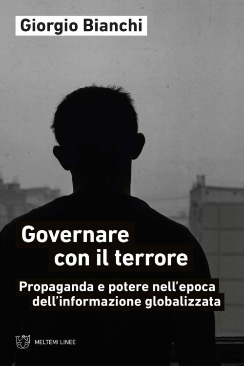 Meltemi Linee Governare con il terrore saggio politica