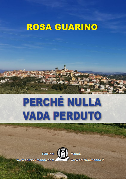 Manna Edizioni Narrativa Perché nulla vada perduto libro diario