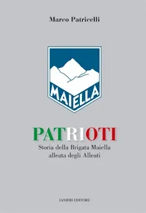 Ianieri Saggistica PATRIOTI libro Brigata Maiella