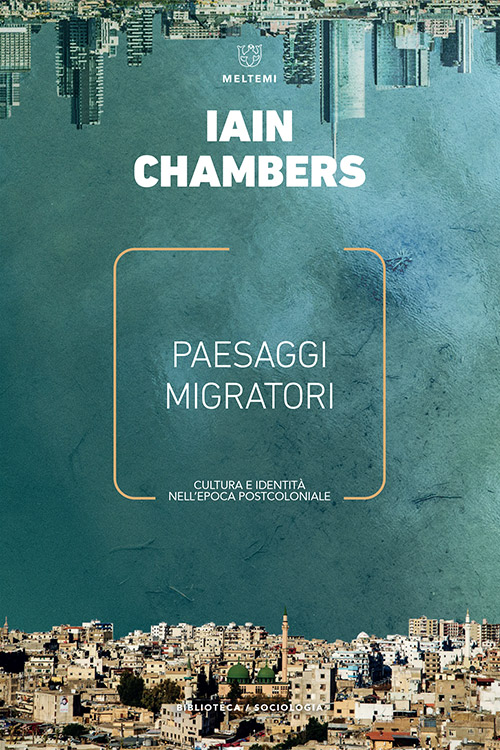 Meltemi Sociologia Paesaggi migratori libro migrazioni