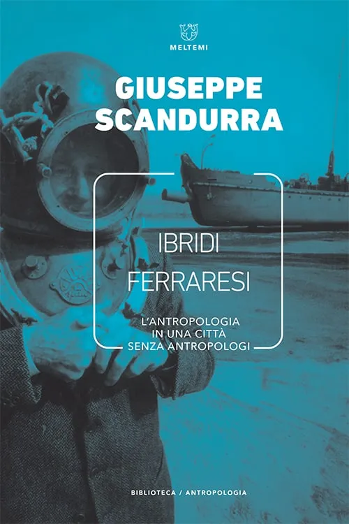 Meltemi Biblioteca Antropologia Ibridi ferraresi libro
