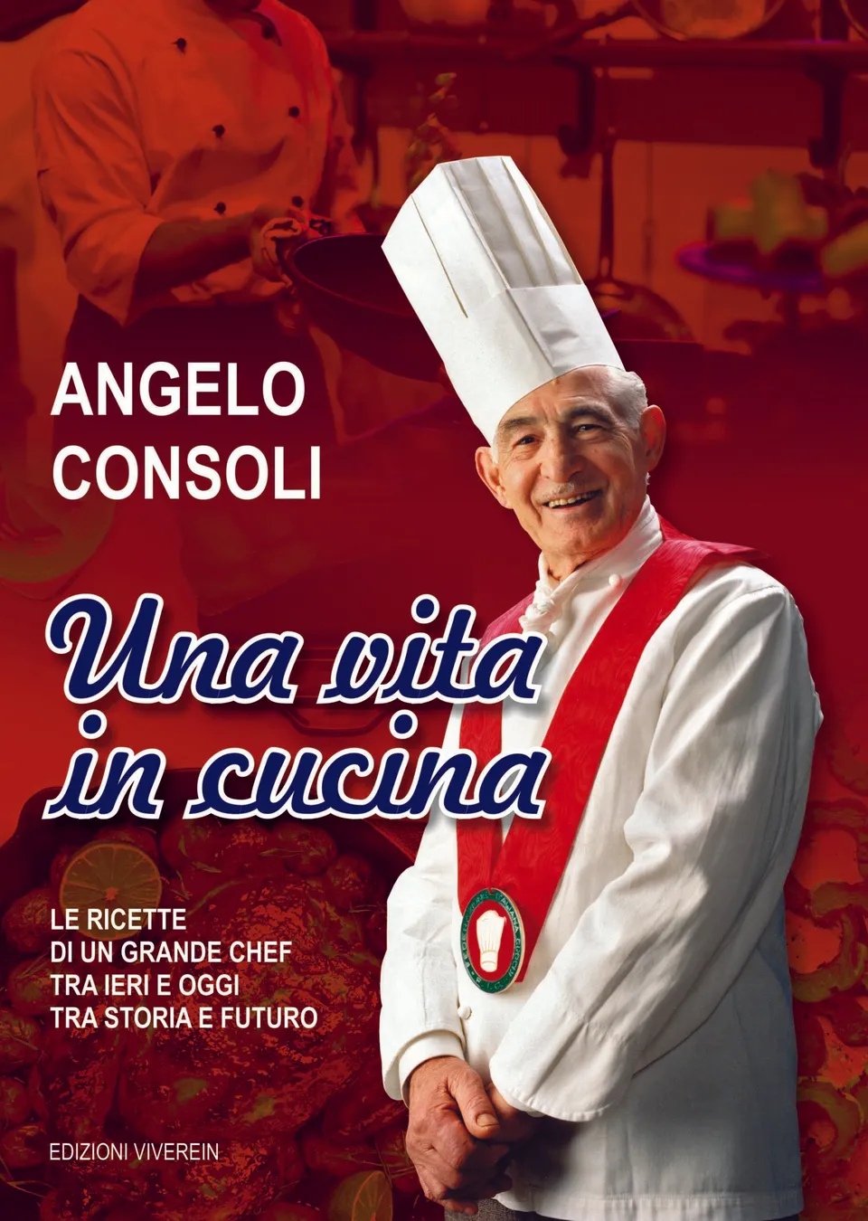 VivereIn Edizioni Protagonisti Angelo Consoli vita in cucina libro
