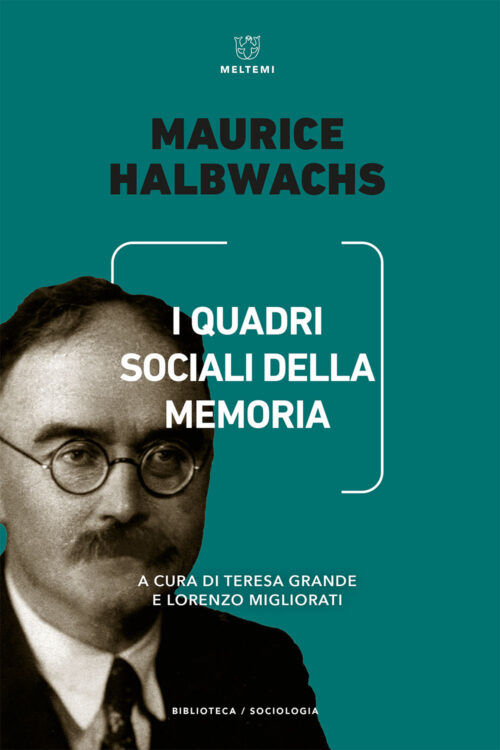 Meltemi Sociologia I quadri sociali della memoria libro