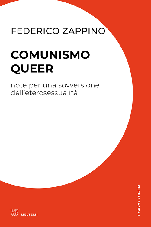Meltemi Culture Radicali Comunismo queer libro saggio queer