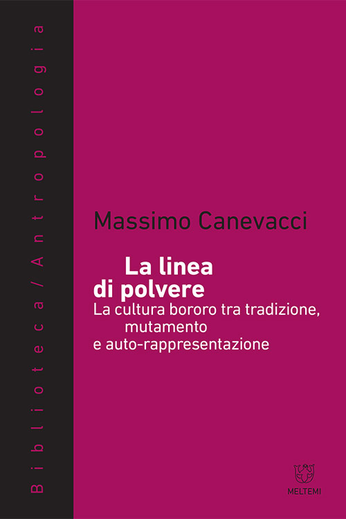 Meltemi Biblioteca Antropologia La linea di polvere libro