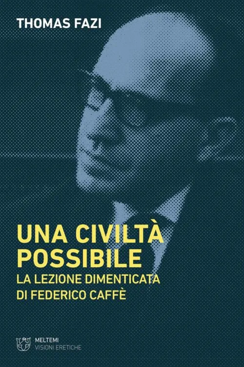 Meltemi Visioni Eretiche Una civiltà possibile libro società