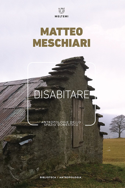 Meltemi Biblioteca Disabitare libro antropologia