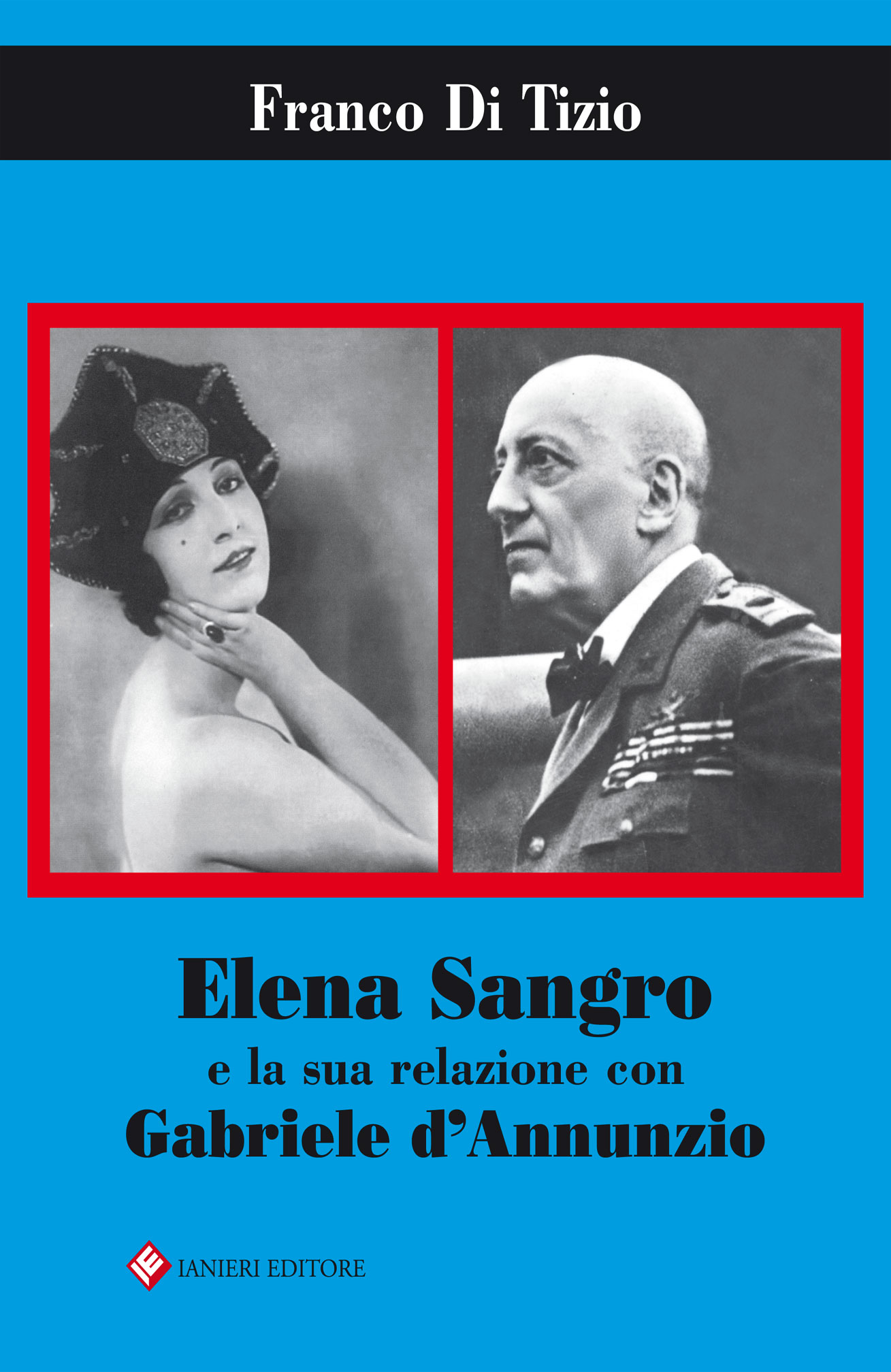 Ianieri Biblioteca dannunziana Elena Sangro libro biografia
