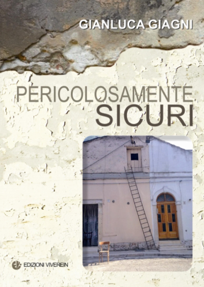 Vivere in Edizioni Sine Cura Pericolosamente sicuri libro sicurezza