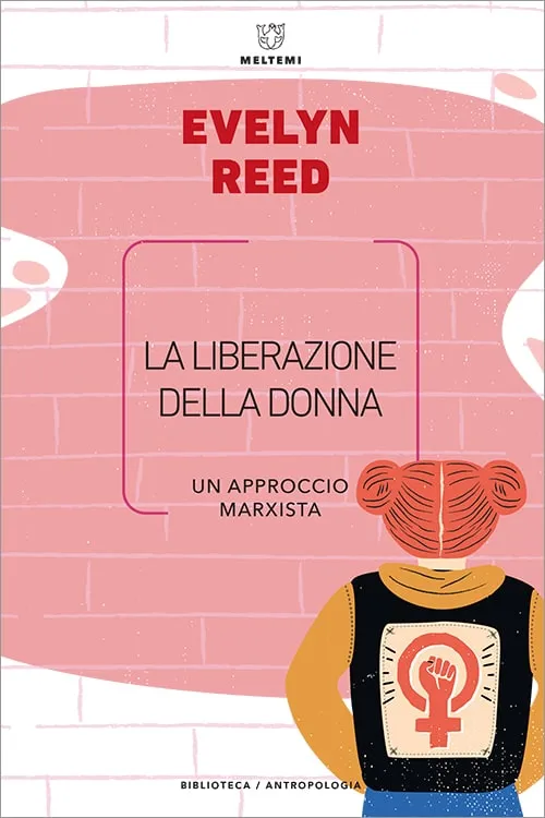 Meltemi Biblioteca La liberazione della donna libro