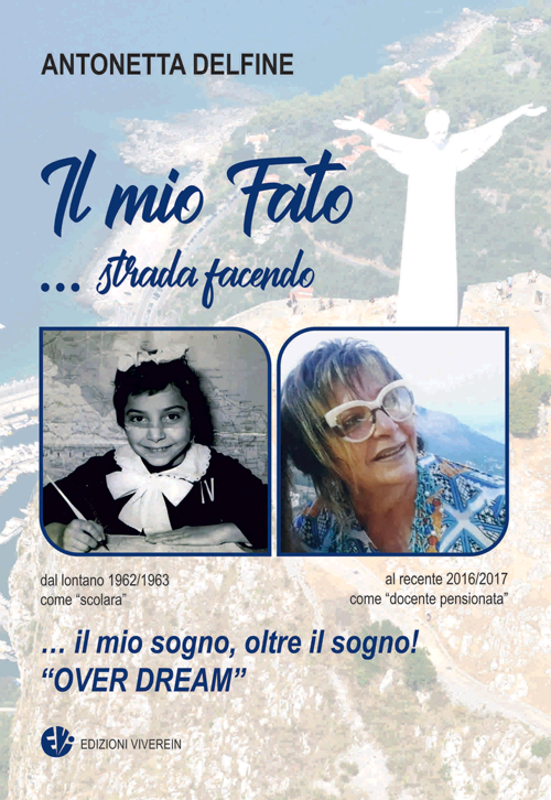 Viverein Narrativa Il mio Fato strada facendo libro autobiografico