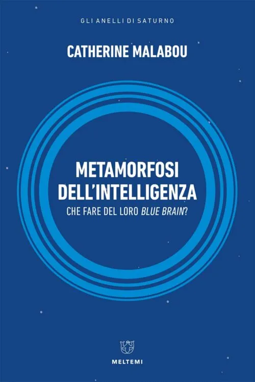 Meltemi Anelli Saturno Metamorfosi intelligenza libro