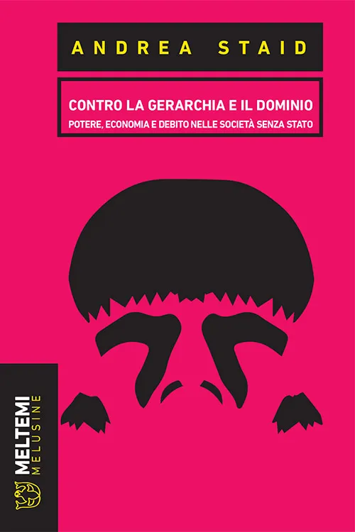 Meltemi Melusine Contro la gerarchia e il dominio libro