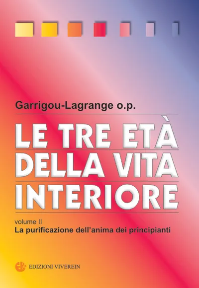 Viverein Edizioni Opera Spiritualia Le tre età della vita interiore II libro
