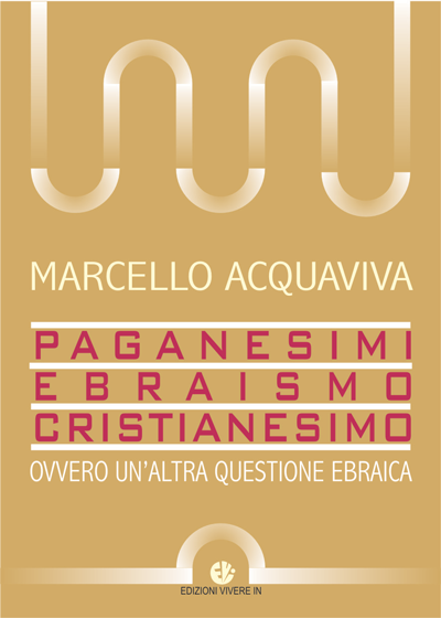 VivereIn Intellectus Fidei Paganesimi Ebraismo Cristianesimo libro