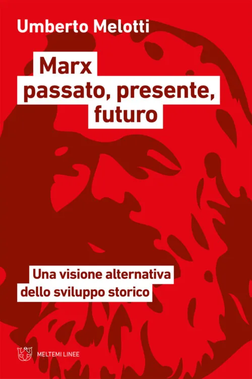 Meltemi Linee Marx passato, presente, futuro libro saggio