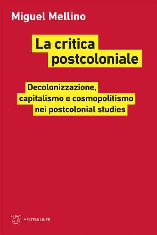 Meltemi Linee La critica postcoloniale libro saggio critico