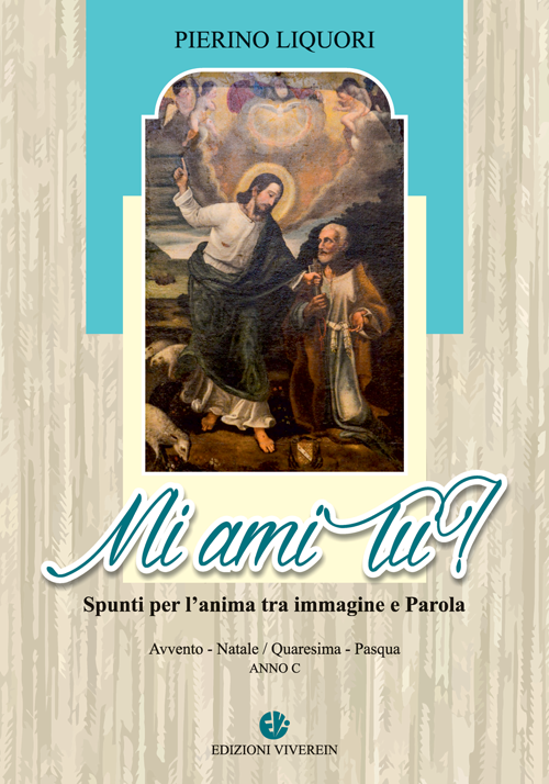 Vivere in Spirito e Vita Mi ami tu libro lectio divina Anno C