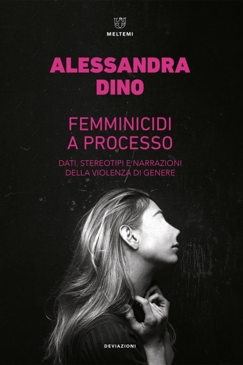 Meltemi DeviAzioni Femminicidi a processo libro diritto